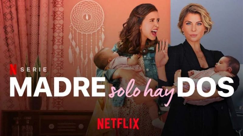 “Madre solo hay dos”: de qué va la nueva serie mexicana que está rompiendo récords en Netflix