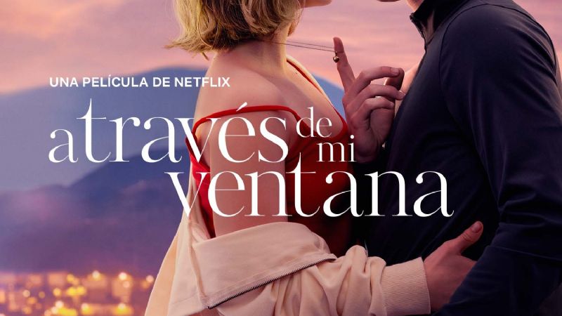 De Wattpad a Netflix: 'A través de mi ventana' estrena tráiler y primeras imágenes (Ver Trailer)